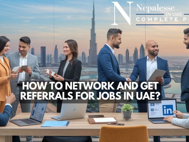 How to Network and Get Referrals for Jobs in UAE?