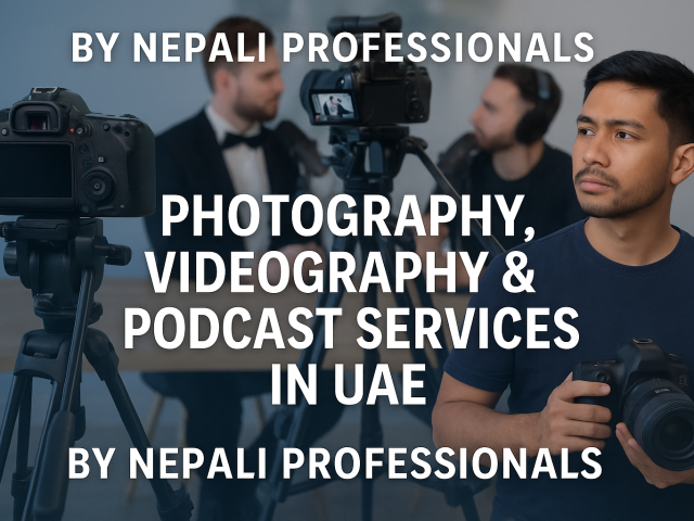 Photography and Videography Services in UAE – By Nepalese Creators, For Everyone!