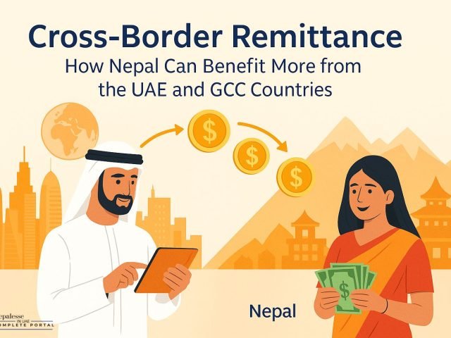 Cross Border Remittance: How Nepal Can Benefit More from the UAE and GCC Countries
