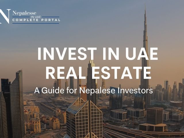 UAE Property Market for Nepalese Investors: Opportunities, Benefits & Investment Guide