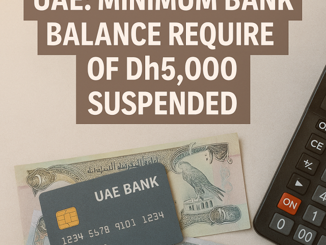 UAE Suspends Minimum Bank Balance Increase to Support Workers
