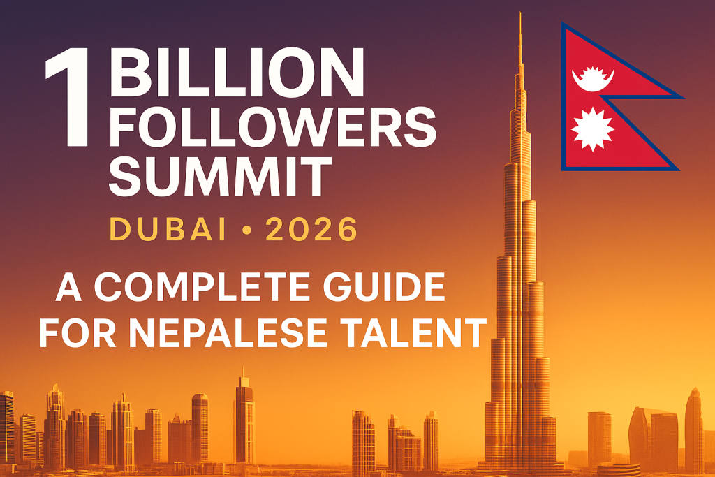 One Billion Followers Summit, Dubai (2026): A Complete Guide for Nepalese Talent