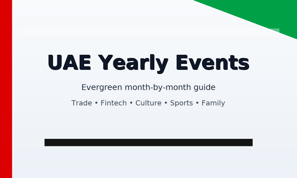 Your Month-by-Month Guide to UAE Events (Evergreen)