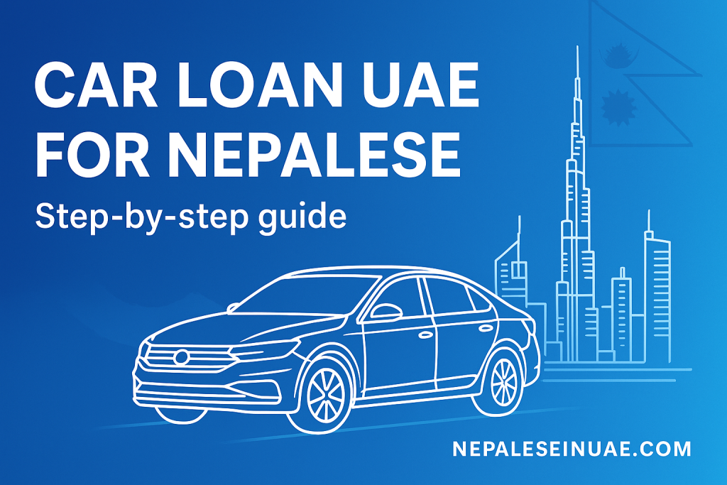 Applying for a Car Loan in the UAE: Complete Guide for Nepalese Residents