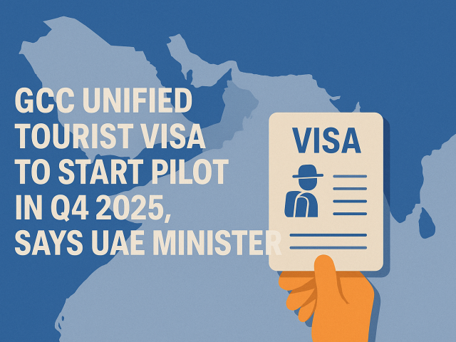GCC Unified Tourist Visa Set for Pilot Launch in Late 2025