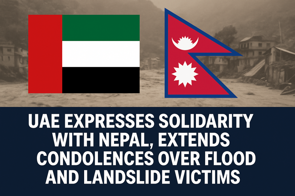 UAE Expresses Solidarity with Nepal, Extends Condolences over Flood and Landslide Victims