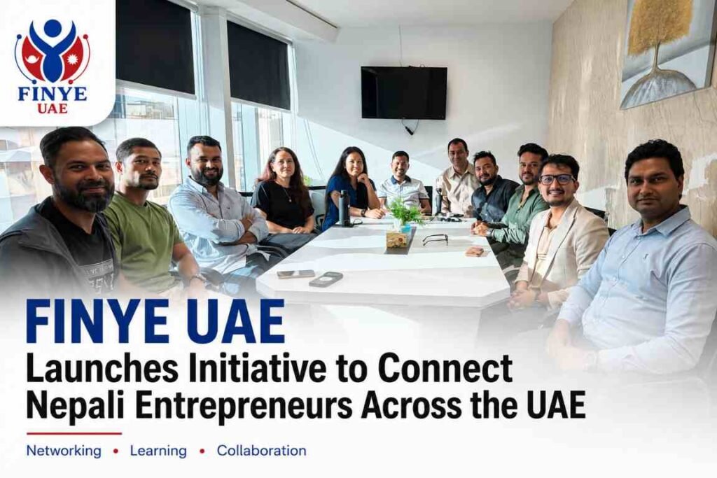 FINYE UAE: A Growing Platform Connecting Nepali Entrepreneurs Across the UAE